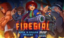 Firegirl: Hack ‘n Splash Rescue DX arriva su console oggi