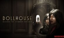 SOEDESCO rivela il nuovo agghiacciante trailer di Dollhouse: Behind The Broken Mirror